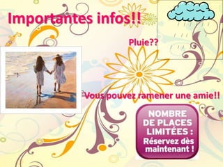 Importantesinfos!!Pluie??Vouspouvezrameneruneamie!!