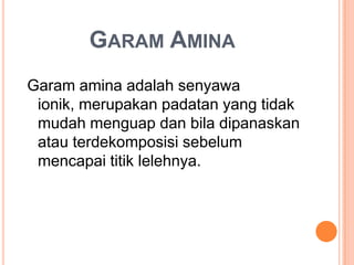 Sifat – SifatFisikAminaTitikdidihyglebihtinggidarisenyawa non polar.Dapatlarutdalampelarutkurang polar.Metilaminadanetilaminamempunyaibausepertiamonia.Sangatberacun.Dapatdiabsorpsiolehkulit.