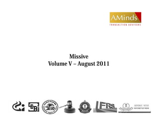 TRANSACTION ADVISORS




       Missive
Volume V – August 2011
 