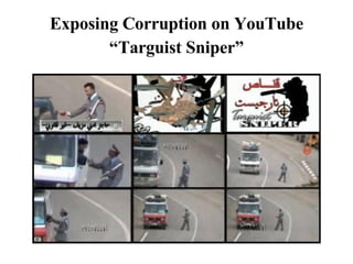 Exposing Corruption on YouTube “Targuist Sniper”