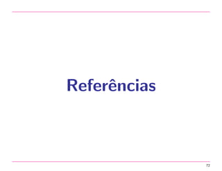 Referˆncias
e

72

 