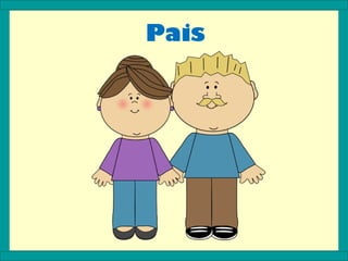 Pais
 