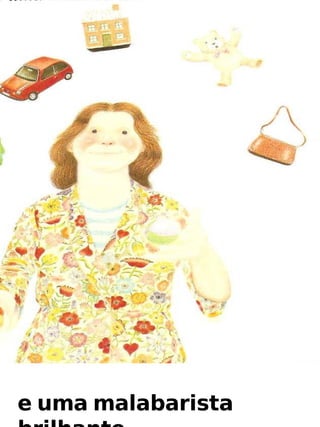 e uma malabarista brilhante 