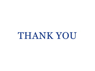 THANK YOU
 