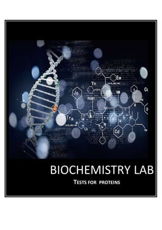 BIOCHEMISTRY LAB
TESTS FOR PROTEINS
 