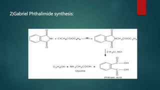 2)Gabriel Phthalimide synthesis:
 