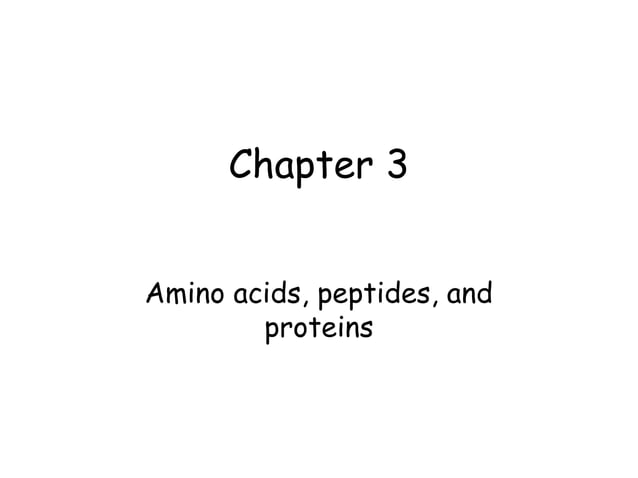 Chapter 3(part1) - Amino acids, peptides, and proteins | PPT