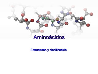 0 Aminoácidos Estructuras y clasificación 
