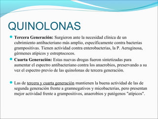 QUINOLONAS
 - Prostatitis
 - Infecciones gastrointestinales
Todos los patógenos bacterianos que provocan gastroenteritis...