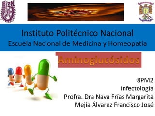 Instituto Politécnico Nacional
Escuela Nacional de Medicina y Homeopatía
8PM2
Infectología
Profra. Dra Nava Frías Margarita
Mejía Álvarez Francisco José
 
