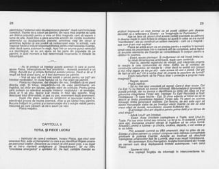 28
pdmintulu[ ("sistemul celor doudsprezece planete", dupd cum formu lase
consiliul). lnainte de a cobori pe pimint, din nava mea argintie de luptd
am distrus populafii pentru a crea un bloc magnetic care sd separe o
lume de alta. Acest bloc a gters anumite amintiri din mintile locuitorilor
sistemului cu doudsprezelre.. planete: amintirea. viefli 'din
.ceruri gi
amintirea faptului cd era posibil sd redescoperi viata.-ln schimb, i-am
inapoiat fiec'drui individ rebponsabititatea pentru inte'rnalizarea Es'enlei,
chiar dacd oper:a autonom in viald. Apoi intr-un anume punct vehiculul
s-a dezinteorat. iar eu am aiuns sd fac oarte din oooulatia de oe
pdmint; in d'cel'moment a fodt determinatd incarnareain niiriaOe be
intruchipdri.
---***---
Nu tE preface cd inlelegi aceste aventuri in care ai pornit,
spuse Pisica, inirerupindu-mitirul-amintirilor. Aceastd aventurh e un
intreg. Ascultd pur $i simplu farmecul acestui proces. Dacd ai tdi ar fi
reugit sd facd acesi lucru, ar fi fost dumnezei pe pdmint.
- Vrei sd spui cd inci mai existd o $ansd pentru noi toli? am
intrebat nerdbddtoi, in ciuda faptului cd nu frai erdm pe pdminf.
Pisica nu rdspunse, dai dispdru din nou. Simgbzrrir cd-mi pierd
direcfia vielii. $i totil$i, despddindu-md de viata irdminteand, am
ingdduit, ba chihr am salutat,-aphrilia stdrii de cohfuzie. Pentru prima
oard puteam cu adevdrat acceDta misterul nestiutului - al revelatiei.
Dacd'ar fi sd gtiu, tiparul s-ar revela in felirl sdu specific. f,tr-ag
descoperi totul dintr-od'ata, ci pas cu pas, eveniment duph eveniment.
Dupd cite stiam, exista'un simtdmint al sperahtei instilat in
adevdralul broces de trezire cosmicd, chiar si pe iubitul ineu pdmint.
Bucuria lndllariiin I
_umind
gi a transmutaliei eia'b solulie viabild pentru
mrsruneqPe care paream sa mt-o asum pe vect.
Hlstca reaparu.
29
alcdtuit impreund un corp tocmai ca sd poatd cali!?ri prin diverse
Z"i{iilti 65 o Tenectare- i si netui - ca' imdginali4 lui DLlmnezeu"'
"-"-""" iiaie i{cei Ci, itiici crna acestehtitkti esentiale au pdtruns
in diverie'frAiiin car6 fcirtele le oOiigau sd apail in ceiea ce s:a numit
';;r;;ir&i;;;: eie ii coiitiuit in siitem meianic - cam ca o magind'
asa cum ti-am mai exPlicat.-'- --"ilisiCl'se
iraiS aCum ca un pisoiag pentru a e1p[ca in termeni
simoli ceea ce prezentiseinir-o maiiera alii de co-mplexd, adicd faptul
;A [;umite eieinente ale Esenlei se consolideazdin corpuri pentru a
cdldtoriin cosmos.
- Exact. souse oisoiasul. iti muttumesc cd md inveli limba ta'
isi relui dimensiuneaanterioarS, dupd care continua:
-'Vezi tu, datoritd registrului dq vibrqliit-p.oli intg.rPret4 plo-pr11
ta reactie ta cdle comunicEte de mine. Astfe_l, eu ili -vorb.esc
de.
ionstrubtia vehiculului, iar reactia ta - chiar dacd nu exis6 nH clrpul!.
li'iiii-ifntiieoite ae bte pe aibi - este aceea cd vezi o pisic7. 9ar gll
'de fapt cti sini eu? Orie vorba doar de propria ta asoctere Cte.rcrma(
-dritii'neoirmerii:
sa fie Pisica doar'o proieclie a propriei mele
imaqinatii?
' '- Reoret. sDusei.
Pisic"a rdplicd:'--Sla
nu-inai-spuivreodatd cd regr*i. CereJi doar.scuze' Cel
C e E sti f u i i lre O u ie'n inioCe ii h n ired. lild rtu rise gte-1i ig n o ra nl a. in
Sifr,frTXX|3ai,f"l::{iil?:f ,:,;!7li!lftL??XWif flii;8:&Z?{${
iiiiia,i'dinii-:i;io;te reiuirite - Esti.'gidrice adjebtly.aifotosi ca sQ tp
JiZirii ii imin ituratiiafei-fateietoi riinlei ta[e- Fii atent ce cuvinte
i;t;;:;:"ti moi [eiliiiiil{reiliate. Din lericire, d9 aici este usor sd
dizotvifiecventdle slabe de pe inveligul eteric inainte ca ete sa aDa
ireii, eieit dd airata, remodelator, dsuprg Sufletului tdu'
-'iti'"iinlestiTina aiaispaiut pdntru prima datd gi ai rdmas de
unul sinaur?
: Rdice Unul? am intrebat.
-' iiict.- ACea' u nl iciii{{ ioptegitoarq q Topte, acet
-U
n u t-in-
Toate. pot iiZ- orice Toria idi niciu'na,'Lq fel, gi .tu. Ig qcgasyd Lumind
cire- esti. invocarea'-oiiAiA-viOratii ili ingdduie sd iei orice formd.
ftJ aiii' L iii in{ { t u oiiii'--s i 6;iiaia,'u n d6va, departe, o ve i vedea I i
tu ca lubire.'- *'--i;ih
acedstd Lumind au trbit umanoizii, degi nu gtiau de ea'
Existau siinia oam'eii Ci Corpiri Compuse care relineau cunggtinlgl.e-
orivitoare t'a puterea Esentbi. Acegtia au incercat sa descnna
Til,ii"6i:red7 rtiio:iiioriaP'ae Lu mii d, degi n-7u reugit intotdeauna'
"
'-'-'-trii-ilminte'arn erZu tliviqatorii. Acdgtiaincercaserd.sd-iinvele
pe oameni cum sd-gi dep6gea5cd limitele autoimpuse. l-am cerul
L,...
Prsrcil:
CAPITOLUL 6
TOTUL 9t F|ECE LUCRU
- Vehiculul de care-li vorbeam, incepu Pisica, aga-zisul corp'omenesc
fizic, este un transpiorlor cu care s-ait identificat ffintele umane
pe parcursul vietilor. Deoarece au crezut cd sint acest com-. s-au leoat'de'
el intr-o manierd amdsitoare si "despdrlitoare", idr nu ,iitru
'de'
el intr-o mpnierd amdgitoare gi "de
"IJnicitatea sineigeticd' a sfiiitelor lbr. De litfiile Esentei au - Soune-mitotul.
M-a coplegit bogdlia de
despdrlitoare", iar nL!
)e fapt, cafitrtib Esen
informa$i in interconectarea lor.
 