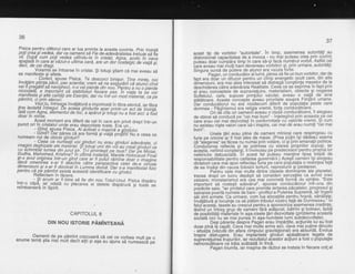 36
Pis.ica pentru cititorul care ar lua aminte la aceste cuvinte. prin vointd
po.! g'eajil vedea, qar ca oamenii sd Fie de-adevdratelea trebuie sd fie
u-n.
!lu,p4 cum poli
-vedea uitinduie in cristal, Agna, acolo in nava
spalnra rn care aivdzut-o ultima oard, are un dor iosiatgic de viald gl,
deci. de cei draoi..
.voiamis"se intoarse in cristar. $i totugi gtiam ci mai aveau sd
se manifeste si altele.
,^..,,,_-^9,,9[9c-f, spuse Pisica. Te descurci binigor. fine minte, noi
tnvalam gttin@ pecii,.pax scientia; vrem sd ne asigurdm cd atunci'ci;d
uer.il pregailI sa nawgnezi, n-o ve_i pierde din nou.-pQntru a nu o pierde
ntctoct-ata, e impoftant.sd stabilizezi fiecare pas.
-ln
viala ta be vor
!!!i!:pt1,fj_?lt2g!!iil ate Esentei, aaiii ntF-ui ii,d mliite,iai
""
pe
pamtnL d pnn eteruri.
q,p,t""[&,i"",J'[rryS'i:i$',VnS,iilE{rTlf ii,lf:if ,"7,"i;{Ji:i:
,i:Z:i,frifl{J?, etementut de fod a apdrutgi toTuji ni a riitZicii a r6st
A-cest moment era diferit de cerin care am privit drept intr-un
punct oriin cristalul unde erau depozitate toate.Erjun...-'-'' "
numeam noi de obicei oinouiii'
- Ceea ce nufieali.vgigipQuri. nu..erau ginduri adevdrate, ci
t"gfr fr7'4flli,?S,iq,rfifi,f|i,!iir;ngii,;i"{{i1iii!li:iiBydha, Mah.omed, Krisftna? in ultima insi;;fi,'M;;;te n-oi6{a"uii rinat
,qaT::;:',;y,'::i,!;:':t%9,{,fl
s"[:ri:,;g[,;l!fr#tntr;i:]zituzdimensiuni gi s-_ar fi dizorvat in tumiia-avift'bar
":i'iiiiir6ri"i
riri"pentru c2ng pdmi4t exista aceastd identificari Cu giidit. --''
Reflectam in tdcere.
- si acum ar.fi bine.sd fie din nou Totur-un-ul. pisica dispdru
intr-o cripd, iar odatd cu precaief 6i'bi6rere'tdpefirb'glioli" ."reintoarserd in Spirit.
37
acest tip de vorbitor "autoritate". in timp, asemenea autoriteli
^au
OGtoisidnat caoacitatea de a invoca - nu rhai puteau crea prin c-uvint;
ou-teiu Ooir-ctimpara timp in care sd-gi facd numdrulvorbit. Astfel cei
A;; avAu mai multi banideveneau vorbitori gi, prin urmare, autoritdti.
Sinoura sursd de putere de atunci era valuta forte.
-"'"- -Padn.
un conOucdtor al lumii, pdrea sd fie un bun vorbitor, dar de
faot era Odar un difuzor pentru un cimp energetic ocult care,.din alte
OiFrensiuni, era mai ales'interesat sd distragd congtiinla maselor de la
oescnuere'a cdtre adevdrata Realitate. cee6 ce seexBrima in fapt prin
el erau conceptele de supravieluire, materialism, obiecte.gi legafea
Sufletului, caie, supuse prinlului valutei,. aveau o-ytQlg..oe slne
stdtitoare. Aceste concepte aveau prioritate asupra Filnlarll umane.
Dar conducdtorul nu era nicidecuni diferit de populalia peste care
domnea - Pdoinismul era reliqia vremii, foda conducdtoare.
Ori d6 cite ori oamenii aveau o clasd conducdtoare, ii alegeau
de obicei sd conducd pe "cei mai buni" - infelegind prin aceasta-pe cei
care erau cei mai dezvoltati in conformitate cu valorile vremil. iii cum
nu existau nigte valori care'sd-i inspire, cei mai rdi erau numifi "cei mai
buni".
Unele tdri erau oline de oameni miniosi care respingeau cu
furie pe oricine"ar fi fost'ales de mase. (Prea pltin igi dddeau seama
cd
,,aleqerea', se fdcea nu numai prin votare, ci giirrin-emanalii psihice.
Condu6erea reflecta si se potrivea cu starea propriilor supugi, iar
acestia. nefiind constienti. iiihvinuiau pe predecesori'pentru propria lor
nefeiriciie debusolalS. In acest fel puteau mentine lipsa totald de
resoonsabilitate pentru calitatea guveindrii.) Acegti oameni igi alegeau
dictatorii care mdiapoi reflectau furia pe care populalia o resimlea lala
de ea insdsi din cairza folosirii torturii, represiunii 9i pedepsei.
Pehtru cele mai multe dintre clasele domlnante ale planetei,
trecea dreot un lucru depdsit sd consideri senzatiile ca avind vreo
valoare; mbnetarismul era c'ea mai concretd form6 de simfire. "Este
imoortaht sd rostesti adevdrul", spunea conducdtorul intr-una din
predicile sale, "iar piofetul care promite iertarea pdcatelor, progresul 9i
baMarea poaita nuinele de bani - profitul e Puterea Supremd, iar ingerii
sdi sint armele. Ca urmare, vom-lua alocatiile pentru hrand, sdndtatp,
invitdturd $i locuinle ca sd pldtim tributul nostrd fald de Dumnezeu." ln
felul'acestd, taxele'au cresiut pentru a sponsoriza asemenea credinle,
ldsind un iritreq qrup de oamdni fdrd addpost, bdtrini 9i bolnavi, lipsifi
de posibilitili niaferi'ale in asa-zisele tdri dezvoltate (problema aceasta
soiiale nici iru se mai pune-a in asa-numitele lumi.subdezvoltate).
Desi odrerile desore Paqdn erau impdrtite, actiunile lui au fost
duse oind lA caodt. Ceva'mai m[lte arme aici, ieva mbipuline dincolo
- situdtia (vdzuth din afara cimpului qravitational) era absuidd. Evolua
insore' dibtruoere. Erau implhntatd oindlri abdsdtoare legate de
sudrevietuiredtrupurilor, iar rbzultatula-cestor aciiuni a fost o pbpulalie
neincrezhtoare ce trdia scdldatd in fricd.
Pagan triumfa, iar magina de rdzboi se instala in fiecare col| al
ir
CAPITOLUL 8
DIN NOU ISTORIE PAN,IINTEATA
oamenii d'e pe pdmint crezusera c5 cer ce vorbea murt ge oanume temd gtia mai mirtt decit attii gi asa iu ijuis lE-n-u]neistu pe
 