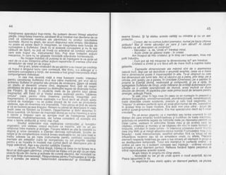 44
intrelinerea aparatului trup-minte. Nu puteam deveni intreoi adunindp_drfile. tntegritatea insem-ria sii iai;iet. ffiii;il.,Hii""i'UJiE'i" o" ."cred cd sistemele medicale ale pdmintului nu prooui iezurtatele
scontate. Atunci nu gtiam, dar acuni rdspunsul este-simptu: sanatateinu poate sd existe clecit in lnteqritate. iar tntegritatea 5sG tunciia-oe
cunoagtere a sufreturui. Dacd nir ai a'ceastd c"unoiileiJ'Ji iu'
9ii#tdF.3pT,iil'i., pofi sd inveli cu adevdrat sd-conddci
"",1?"1,131care este truout viu, instrumentut fizic. pofi doar inoeptini-aiiiijni
mecan ice,. in iare n q se gasegie
-n
icio.jiia' idbuEiiiu'n Jf,Eiit".,".
yeli"d.ei!!':if ff,F":;,i:l"Jf ,eT',U?[fr?nfj,lil,::ai"[i"H:F:l;"i:
tdmdduitor de minti bri de truouri. ' -
Ani si ani. bl:l^"-.y'rygla1
9S
pe_pqni.n!^s-au bazat pe credinta
gi-lr!p_{ _e -singuiut
tucru care conteAzd'. Maitlziu, i-i?diri'ut si o
g?igcarg cunoagtere a minlii, dar aceasta a fost gregil interpreiiTa biept
comportament individual.
ln cea mai recentd viald a mea fusesem medic. rnteresur
pentru celcqlare.q Suftetutui m-d dus catre meOicina;' im-vrui'sa-mi
lil''3ilrl,t$"i:'"'J"fl ',ir,#f A'#t:";"ii""Jl"1"i,ge$r,a'-"?,#J1d
plindtatea {e gine gisd operezicu oistincgiil;l6ai;Je d'il5,..iLi;;ffi;ale Fiintdrii. si toiugi, ih cdutdrire rnei6 oe Fi
-par"i;i-i;ti;i
paieiftlqnq,"i",t, afit estdt clt 9i Vestul aveiu exptica[ii pentru ,,cdderea
omurur" (care Dentru mine insemna p-ieiderea- 'lntegritSlii- pn.n
Ilgg^lgt1*l.g_,Tg."-le! elnriCiriei n:a laiut d"&t ia ffibTd spetaumana oe nostaroie -. nu se putea dovedi de fel cum se piodusese
939="1"-".?!a,c_dr6venirea eraimpos,oirilroturpa-rii'ibjin#o"Jistorie
pJ;f, .r%Bi'BE",Ef,
ff "
ti rn p u I u i. N i me n i n u pa re5 ia oescd eer.6"i{y g i3
nlGaiuJnti;;u#i'ti:fr E1ii?ll"r?"rs,ill}"rungs,l*lr,,'..ltt'.l[
o istorie a timpurui care se apro'pie- muii'de'lni6rbddidi'"q'rooara
non rin eard,. m u rtidimension"r4, aai ilm€;;
-jo,i.'iorjib''Ji'iEE"3t"
"rudoar o te^orie strdlucitd gi nimi6 mai mult.
-
studiul sistemelor viza explicarea compozifiei 9i funcliiior
organelor; unii vedeau .corpul. exc.lirsiv ca matdrie,'atiil'ca"un'joc
flltrjTqlintre marerie gi enbgie. riecare taotiE'iii-tliti'il iJ"rlrta
"u
$i.Ei8!id!3fi u?8lio"J3;3fi ,5i.?ll?L!1i1ffi,?.iifr IJfl f flii;*6#S'{Sratau acresea ca oe nigte
^instrumente ilentiu coniloiui-borpuritoi
t-"1lil?:f,ff#El{%,;ti,s:ifiai?l'.%s,1,,'"uiitl'f,J5fi '#tirngtgt adevarut). Aga s-au pierdut calitdtile Esentei. -'--'- r
racutsa-0fi?r133"1?H*tii;i:t*|,?S#iig?P
cd ieea ce ne lipsea ne-a
;b6;6r*",;dt.ili'J"?n"eiactivateo""r,"nffi it8[]lf f %3ll',t?JSi]$J;
B?TF,lil3'"""tTt?'"",fi''f"tp#il,XTlH,."*.{iJiipli:laa*lYrt:
45
seama sinelui. $i igi etalau aceste calitdli cu mindrie 9i cu un aer
orotector.r' - -- ---
- Corect, dar nu cumva iudeci prematur, numai pe.b^aza.citorva
atribute? Uai tii minte sdcuteiul pe'care li l-am ddruit? Ai cdutat
induntru ca sd'descoperi ce contine-a?
- Sdculetul -'a, Oa. Unde e? intrebai mirat.
- Acoto hnde se qdsesc toate - in cristal'
Am inceput sd fr6c cristalul; 9i in timp ce-l lustruiam, Voia md
oofti induntru.
- Cum oot sd md micsorez la dimensiunea ta? am intrebat.
Cristaldl a zimbit 9i s-b fdcut atit de mare incit a cuprins toate
oalaxiile.
Exoresiile dimensionale ale mdrimii sint de o asemenea
naturd incit. desi par sd dezudtuie o anumitd ierarhie, ceea ce e mare
iiiio aimeitsiuhd poate fi imperceptibilin altq. Te-ai obignuit cu cele
trei dimensiuni ate' lumii tale.'Aici a'i vdzut-o pe a patra, prin timp; pe a
cincea. orin spatiu: pe a sasea, in Unicitate (Oneness); pe a gaptea ln
orooria'a eiein"divind, nedivizatd si compozitd; 9i pe a opta, in
'aoieoatete Suftdtutuide Grup, unde milioane de entit{liaclioneazd prin
c/eaiie ca o unitdte operaiionald de muncd, acea muncd ce duce
dincblo de dincoto. AI gl4p1s1.t plan este prima bazd Qe lansare pentiu
sineraie. adduod Pisica.
" 'Si
iatd chiar in fata mea (in ceea ce se numeqte in prezent o
aliniere nbtogrdfica, omnidimensiohald, pluridireclionald, nonentropi;;ai
toate obiectele create existente, precum 9i cele inca neglnolte' s'd
;mistau; in aliniere oerfectd spre un scop stiut-numai de ele, coexisti,rc
in dCetasi timo cu foate nivelele. Era acei non plus ultra - jocuri dc
artiticii sinet-gi-lumind simultane. Era mai spectaculos decit aq f; visai
vreodatd.
Pe un ecran oiqantic ca o mandala sau tanka cosmicd ln s,lii
tibetan din care eman?U boddhisattvas $i buddhas de toate mdrii'nii;'*,
activinOg-mi amintirile leqate de intilnirilei mele pe riposatul pdrn?nt .:i-l
Dalai Lama, vedeam in-adincime Sinele mgu 9i p^e acelea c&if .irt
ndsteau. crdsteau si mureau si se nd$teau din n-ou in toate fotr'"l€'l; ,,i
timburilei. siniultan in toate luririle - in'interiorul cristalului nurnit Vi:., ,i
me'a (mvWill) si al minqiialbastre-verzui numitd Fiumuselea rnea i:"''r
geauiv)'- toatd intercoiectate, existind simultan fdrd ca-totugi t;u ;c
influerit'eze recioroc sau sd se amestece unele cu altele. Fiecaie
eiemeit resoect'a hotdrirea pe care o lua oricare alt element in pl'cp' 'a
sa desfd$urare temporald.'Totul era menlinut in perfectd ordine - o
ordine oei care nu o'puteam concepe sau inlelege - ordinea viziunii
tuminatb a unui diam'ant perfect. Rbflexia fiecdrel falete perpetua ia
infinit reoroducerea acestei scene.
'M-am intors in prooriu-mi cimp eteric.
- Niciodatd nu vei'gti de undb apare o noud surprizd, spuse
Pisica izbucnind in ris.
in vegmintul meu eteric apdru un diamant perfect, ce plutea
 