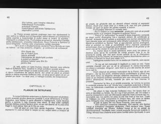 48
Sint, I u.birea, cjtre intreline Adevdrul,
infldcdreazd Fru m usetba.
activeazd Puterea.
insdmi4teq4d adeidrata inletepciune,
rdspindind Lumind.
lar Pisica scoase pietrere prefioase care mai rdmdseserd in
sac: safirul cu reftexe auriidt Siguranlei; safirut ahastru aidompiiiuniij
sabia argintie a Autenticitdlii $i pralut stetar al iertarii. 5i adestea -
r mpreuna.cu cfl statut voia, Frumuselea acvamarind, diamantul claritetii.
pgll? Fl9l"!^giq
n ii, smara tdu I Adevdru I ui, Roza- pu?pu iie
-l
Spiritu'uitl
aurut uragostet - tormau cele unsprezece calitdti eientiale.
^_,_.._,-:,lat-o
gipe a doudsprezecea, exclamii Pisica fhcindu_se rogie
ca rubrnut - un rogu purpuriu, singeriu - gi continuind sd vorbeasca:
Sint Sinete tdu,
dar al Puterii pure,
, natura animald.
I nteme iere.a dp d.epdvirgitd pu ritate
a puterii gi migcdrii * j.-
produce rubiiul care Sint Eu
pentru tine.
haro-ur u?,ii,"111i,T3t: 15,:ii3'i,i{'+:;, !?'H,?/61,,tT3J&:i"#fiu'fi:'".,"
. Acum eram singur cu toate aceste pdrti - si totusinu drau odrti.
ci daruri folositoare de naturd divind. nm siintit'ct ;feid un-;ri"td;pentru a define expresia Sufletuluimeu. gitotuq'iacunistiam ca-am un
pneten pe vecie - nu doar unul, ci intregll con-siliu de boisprezece!
CAPITOLUL 11
PLANURI DE 1NTRUPARE
in cursul intilnirilor anterioare.cu spiritul incepusem sd gindesc;
qi.p_rinaceastd gindire devenjse posibitd b^noua drrhfiaiune ; Fii;l;'il
Augustus, care stitea in p-erla albastrd a Inlelepciunii, rupse tdcerea
p9!Iy-,1=ap9lea tn rala cimputui meu eteric. $i degi toate calititile
.5:17!l,el g991y.qu-t_e1e_!e-cgtttiSind, mi-am dat seamd cd nu potiavea
vlala tn moo pEnar tara sa fli intr-un corD.
.V^rei sd sp.uj yn corp fizic, spube Augustus. pentru cd din
momentut {n care ai intrat in relalie ctt noi, corpul eteric a inceput sd
49
se umole. iar aindurite tate au devenit cimpul mental al expresiei
Sinetui. Acum fi-ai creat chiar Si o minte a ta, mai intii prin puterea
Vointei. iar apdi ca aiutor din partea noastrd, a tuturor.
' '
Frumuseteainterveni'in numele meu:
- Are in iedere un corp senzorial - acela prin care sd se poatd
conecta oentru a-si imaqina (imagine-in-actiune) fizicul'
'- i
F iz i c u t "'€ i "s efiz o rii I u l "'n u ex i std !1 I ip s a im ag in i I o1'.9ome ntd
oe dreot cuvint Androqinia intr-o manierd e'xtrem d-e echilibrati 9i
irrecisi. Aceastd divind-calitate a androginiei era tocmai elementul pe
Tire iianeta avea sd-l primeascd cdtre-sfirgitltl existentei ei. Pdmintul
Mam'd se echilibrd cu Spiritul Tatd, €i a€a planeta aiunse anclrogtna,.
dind si primind cu fortd si sensibilitate intr-o manierd paradoxal
irioiioisa. Doar cu imlagiialia pozitivl poli.stabili cit de grosier gi de
senin vrei sd fie nivelulin care se b phsezi.
Eu, martor tecut in acest spectacol, eram uluit; imi pdrea cd
destinul aVea sd-mi fie controlat de voinfa acestor fo(e 9i nu de
orooria-mi vointd. Dar mai apoi mi-am amintit cd eu le chemasem
hcc'eptinO sd liri Eu insumi, iar'acest lucru implica deschiderea citre un
contihuqA Deveni in locul unui static A Fi..
infelegerea acestui lucru mil-a readus pe Voiamis, care spuse
umil:
Te roo sd md instruiesti in legdturd cu ceea ce vrei. Toate
catitdtite Esent6i sint aici ca sd te sdrueascd in mereu-ma!-ampla
coi-Crbare a eioluliei. Singurul care incd nu gi-a dat seama de acest
lucru estitu.
'Eram obisnuit s4 primesc'instructiuni de la Pisicd, aga ci am
striqat-o - dar ea bra acolo, zimbind tuturor posibilitdtilor 9i gtiind (mai
bin6 decit mine) cd aleqerea directiei cdldtoriei depindea de mine. h
ceea Ce se cheimd scribrea scenaiiului prin care vehiculele urmeazd,
Olnii-o
-dlmensiune
intr-alta, traseele pe care au fost inscrise in
orealabil.
' Diamantul isi fdcu si el simtitd prezenta, iar lumina lui punea
in evidentd outerea Ue a stil Gindul'era'o expr6sie puternicd a Sinelui
meu, iar idbvdrata creativitate se manifesta'prin abeastd libertate de
expresie.
Md aflam in lata instanlei Sufletului meu; imi lipsea doar un
sim! al identitdliicu Sinble. Nu ch n-ag. fi fost prezent, dar imi scdpa o
anume mlreasma tn care sd infloreasch opliunile mele (corecte squ nu,
rezonabile sau nu) pentru tot ceea ce erh-mai inalt gi mai bun. Toate
se inldlisau ca urid'e concentrice in cimpul meu, dar ceea ce dddea
sens iniieoului erau lnte'lritatea si mireabma de care am pomenit.
siiata cd aodrutin nou Roza Purpurie, care spuse;
! Sint vehiiutul conexiunii interioaie...Sint eternd., sint Spiritul.
insusi si activatorul mesaielor dinlduntru. Fdrd nectarul meu, insegi
candtitb esentiate ate Sinelui, Sufletul insu$i gi tot ce existd se
Jeiiiemnreazh. insuftetita med Lumind purpuiie fransmutd izoldrile in
intreg. Mirosul meu cheamd acea iubire numita lubire Spirituald,in care
4 - Amintklte suftetutul
 