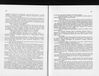 50
respirdm cu totii in,voie. coeziunea - iatd ceJiaduc, spuse - $i toatecalitdlile Ei atributere se retiiirl'irimir?asma proaspdtd a rubirii princare toate sint interconectate.
Prinse contui'cea.maicrard fornrd.de gind gitoate caritdtire se
1ti11q1a
in sparete ei O ctipi*aiil&i"ril.;,t.de vastitatea dimenslunitor
;3!?frq{:fifi ,,",';qXill[^"i"*,'*[r*f;jlJirtj:f ,?i;i:in€oarurr peltru cd sint eu a$a Oe speciatZ;pisica reacliond c'u so-ori6taie_:
- E o intrebare nepotriiild,-'ie inaica nagterea unui arter eoo
E:,3:[S:J{#,hlf
?{,3':r"",tf"Z;Zf;Ef,;Zii;Z!#i;,:_*ii:;:F:n na€tere un sistem.. iqgeJatcir at niiii -veneiii,ie,""iir6ii ," ,"a u toin t reIin e s i i mp i e dlc a 4,r1 niea i'a
"
ii iL ta i a"ii"ilih i rZii iJ.,,'- Mintea ddevdratd? am intre-Oit, reOuJta ,miiir-ia'- Da, Ego-ut adevdrat _ ei sintltt;lffsi;iafl n.tr.)
p,",
"
n 1J 83,ft
gi
lS : t $frSffiIl:'#SJ: # " :
g
o{:;
# *i,, I i * bl
.f
"m*:lucrare. Arn sods:
- Atunci fie ca.Toate si existe in ordinea pe,bdre o proclamiu n ive rsu t. Acceor tu ncli i ie- si'ielT,n"Gai"pi cu u m i r i nld mi ref ia. pri mesc
;fi .jiJ ?li1?
to.ate ve'om i;Gi.; r' ;#;;vsenzoriat, inentar,,iDic _
ei sd
$i m-am trezitpunindu-mi vegmintere tuturor rumiror ?n ceea cese numegte prezenfa Domnului. -'"""
,qm urcat o scard de Lumind pind am simfit prezenfa unui tronsisantic. rn fara rronurui,-ci-rn-imJn"s"iiid"i;il:';5'xiiIlJ'Fiiiil"r"
o"Lumind - Erohim - ce coritirm;; ;;6 h."oiE'bra1e are acestui canderabru.Acoto, pe tronur o" tuginS, ;tei";"Fi;ra Eterna de rumind aurieorbitoare - srrdvechiut eqir.rt,rTilir[liirapuriroi, i..6i,iriri li6 lngeri$i a rh anqh et i care cinta u
-;,Atelu
ii, iiqtib'r';',bgii ;ihi; ?;;;i.J:M-am indrrat
-u
umitinligiEr"tl),onat o cripd cu Fiinta carestdtea pe tron si. cind s Ji"timi:td't #".#ir.ru,^r, airJt-ooaia,pentrutotdeauna cd Eu insumi, ca gitoii cJ"Ulg si;L;r,.ir*ri3.?cceptd
llyiEiig,-gtgm,. s?nt ,9i v'oiTi 'nrei5u"6' Jntit"t" cristicd,'pirrtdtor deLumrna pentru toate rirmire, Unsur cerul care este suib?tui*ii.G i n d u ri r e se, i n vo *i u ia u I n I u rii r it rp, r, i r,i. ii r,' i,#
"".
t rin o, - rcu putere provenitd qinjo.1te__oing*ip b fijesera iosiiiii ui6Jd"ta, n,numai de Sinele meu, cj gi odtntegritaiea Creajiel."".'."
y,vvwc
Era atit de fascinbni!a tle'ci [iin*toate acestea incit stiam cdmd i nteqrasem in mod co n $iient'pllitir'i.ii"i,
"i"ii'"rin
lb'i' iiii ns r,."probabilitate a sursei - ta tdt-oe-'tSJii,ilni'i" atunci cind imi.dedusemseama cd md conecrasem cu pisca ia;''p,i,t;;;i;li"iiipilllrl8i.o
",conEtientizat visur oranetar-de
"
r'"li-in6ajal pq pamifii sa' i"nua1a,nsinguri lectia Totalitalii. Mintea- ir-rgir;'oun inainte gi un duoa _ ocons_truclie- cu totu I m6can icl'iri #;Yil;" ;?ntr-oasbcieA';;;;;Fe,rriiiliba;"fi ?,ffi fl1';"t"9'.f;ef p#:
51
un film de evenimente merqinite de formd 9i spaliu.
Experimentul era ii curs. L-am ch-emat pe Voiamis pentru a
verifica daid oot controla evenimentele.
yA3#5 '.hlii"^. iar tu te intrebi dacd ai controt! controtut t-ai
creat printrlun aind, numai cd acum te-ai speriat de propriaJi crealie.
- Nici uh oind nu-ti poate afecta vreodatd lnteqritatea Sufletului
- dar trebuie sd v"eghezi idupra evoluliei lui. Conptiinla greallei lgtplicQ
resoonsabilitate ddplind. Oribe pdtrunde in sinele-mehtal se desfdgoard
Aii'coto ae ftlinte si se transforind in Materie dacd i se ingdduie. Std in
iiuiterea Mintii, iiditerent cit de uriagd pare. Acesta e un domeniu
'aproape^infiitit
deoarece e doar Crealie.
in timp ce imFspunea toate aiestea, Voiamis imi ardtd in cristal
extensia Mintii.
Era 'imensd! Apr<.,ape pini la totalitatea planului mental, o
cdldtorie de milioane de ani-tuinind; dar era conlinutd in mireasma
Rozei Purpurii, i'contindtorul spiritual mai mare decit mintea" 9i deci
stdpin al ei.
Am insistat:
- Acest lucru este foarte important pentru cd alunci cind eram
oe odmint multi credeau cd mintea e Dumnezeu. ll numeam pe
bumnezeu "mihtea universald" gi, adrnirindu-i virtulile, pierdeam
controlul ca oameni.
Musulmanii strioau cd Dumnezeu e mai mare - Allah Hu Akbar
- plasind crealia in conlextul Atotputernicului.
lJn dsemenea control, rd6punse Augustus, n-a fost considerat
niciodatd ca tinind de Suftet. Corburile 5i sbnzaliile, cu imaginile lor
intermediare, erau vdzute ca Sine'5i erau sus|inite de forme-de gind,
care cristalizau tot ce era viatd inir-o manierk rigidd si in manifestdri
care seDarau mereu instrumeintele umane unul de altul. Oamenii n-au
aftat nibiodatd cd acea cristalizare in care erau fixali era forma de
controla unuiglnd unic - congtiinla colectivd a umanitdtii, din care nu
exista scdoare.
- Ivltiie din formele de control se invdlau, dar cele mai multe
erau leeate de formete de posesiune a oamenilor. Pe pdmint sclavia 9i
asuprir'ea corpurilor constituia un mod de a fi, addugd Androginia.
lnterveni Pisica:
- Si- inutil sd mai spun - corpurile acelea erau marcate precum
automobil'ele vechidupd mlulte acciilente. Erau bune doar de ingrdgat
pdmintulin cimitire.' Sufletele au fost orinse in caocana acestor forme cristalizate.
Fird sd gtie cine sint, igi abandonau trupu.rile prin-fenomenul numit
moarte, dar continuau si-gi imagineze cd'sint pe pdmint. Apoi fie cd
erau tirili intr-o altd reincdrnare-din cauza vreunui pdcat sau a unei
obsesii,lie cd pluteau mai departe prin tdrimul imaginaliei (un vegmint
mai qrosier, mai ios de linia veismint'elor ce acoperdEsehla)'gi incercau
sd c6ntroleze uri alt corp. Astfel se putea intimpla ca ei sd posede un
 