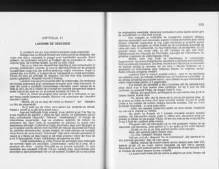 CAPITOLUL 11
LAKSHMI SE DESCHIDE
in urmdtoriiani am fost martorul propriei mele maturizeri.
Relalia mea cu Bhakti-Shadaiera'meieu plind de dragoste, dar
n-am mai dds-o niciodatd in praqul unei manifestdri sexuale' Eram
prieteni, ne sprijineam reciproi giinvdlam s4 ne.pr,oiectem in viitor o
Viziune care, be vremea aceea, nu era cu totul ciara.
Tatd bi cu mine am devenit maideschisisi maicomunicativiin
orivinla probldmelor curente, si unul si altul bdcurindu-ne de aceastd
ieceplivitate reciprocd, dar evitind dinAmica vietilor interioare. Dupd ce
ulceiulsdu s-a inchis, a inceput sd se ingrijeasbd cu multd seriozitate.
Fdcea tot felul de activitdti de relaxare, cel mai mult timp folosindu-l
oentru orddindrit. Aceastd-muncd il hrdnea.
' -Lakshmitrecuse prin propriile stiride indispozitie.Se retrdseQe
din lumea exterioard gi-gi cariali2ase energiile spre viala interioard. ln
cele din urmi a acceipt-at comunicarea in'terioaid care-i venea de la
tatil ei, iar L-eu mi-a relatat cd o lnvafd din cealaltd perspectivd despre
acele luqruri pe care ea nu le putuse accepta cit trdia el.
lntr-cj zi, minat de pro-pria mea nevoie de a comunica cu ea,
am trecut peste izolarea nciasird. Bunicul mi autorizase sd-i dezvdlui
secretul nostru.
- Mami, gtii cd eu stau de vorbd cu B.unicu'? am intebato
cu titlu de exoerientS.
- Nu-ti bate joc de mine, mi-o plesni ea, simtindu-se atinsd.
Astea-s orostfi si tu stii bine acest lucru.
ASa erd ind6u9itd fiinta umand, Si pe pdmint gi pe Tria Ra; nu
ti-era ino{duit si exorimi o st-are de fapf. bentru cd a-semenea lucruri
'erau coisiderate "absurde", "ridicole", 'in'esdndtoase", in funcfie de
intensitatea experienlei. Asa se umpleau spitalele de nebuni cu
Dersoane ale bdror iude 6i cunostirite se panicau la auzul unor
hsemenea afirmatii. CultivinU ei insisi dnormalul (aga cum fdcusem si
eu in soatiul cosm'ic atunci cind maiihtii am refuzdt sd acceot cd Pisic-a
igi schimba dimensiunile), acegti prieteni ori rude refuzau'sd accepte
orice formd de comunicaie "anbrrhali", fapt care intimida persoana in
cauzd gi o ficea si dea inapoi gi sd nege propria-i trdire din frica de
a nu fidescoperitd. Putini indrdzneau sd exprime ce slmt.
Toatd creativitatea gi noile moduri db perceptie erau indbugite
de normele riqide ale asociatiei. Creativitatea - actul de a crea, de a
produce din nimic - fusese fnlocuitd cu un proces asociativ, iri care
bbiectele sau situafiile intilnite intr-un contekt erau recornbinate prin
asocialie gi apoi prezentate intr-un alt context. Evident cd nu era vorba
103
de orioinalitate esentiald, deoarece computerul putea opera acest gen
de reciombindri cu niai mult succes
-- --- Dai'-boteqiite si institutiile de invS|dmint supe_rior dideau
diolome stuOentitoi iare'devenedu experfiin toate domeniile doar citind
;ffi;;;;1griile-ieweciive si mai irulih folosindu-gi propriile. puteri
;r;;6#. Ea iiunqbau la vfrste tinbrei sd fie considerali autoritdfi de
catre attii care, iri coisecintd, nu maiindrdzneau sd se exprime.. L;u clt
"iiiSrtii'biteati
hii muite"ia4i, cu atit credeau ci-gtiu mai mult.
int'elebciunea era inlocuitd de tnformafie, educalia de indoctrlnare' lar
oihOir'ea creatoare de pdldvrdgeala mintii.
'" - --tr,lintiie
celor' mai hulli se- manifestau in conrunicare
tr"omenilral Oeoaieie impartasirba spontand a gindului era invechitd,
tiini oonsiderati irnpulsivd'. Gindirea intuitivd era vdzutd ca un tenomen
66lreUuliituiiiaf 'gi cercetat, iar.cei care o fdceau lncercau sd o
iordc-ieie cu ihstrrimente caie mdsurau efecte, nu originea, Sursa.
A'stfel orevala aroqanta limitirii''"''-' "'[;k;hmi-iaia'fn miezul acestei culturl- c?rq nu se sinchisea
de calitaGl rEiii,
-de
mAretia Sufletului sau de lmplinirea umanitelii -.9i
se simtea stinieinitd de probriile haruri, care bdteau la uga Interloara oln
vremi imemoriale pentiu a-fi exprimate.''""" Efi;xtlerfi-Oe sensiOith 9i de o bundtate atit de rafinatd incit
chiar daEd- n:i-i-ii fost- mama riea iubitoare, .tot aq fi vrut sd md
con6ctez cu aceastd Fiinld, de dragul Vieliiin sine'
--"-''-: Mame,;m spudierm, amintegtdli cd egti mama m'ea 9i cd te
iubesc foarte, foarte mult.
l-ba,"spuse, stiu, dar iti place sd te..amuzi pe seama pea' $-i
tu si sora ta rideli de hine cind spun lucrurile acelea. Gu anl ln urma
Lin'ciJaio-iinsiiiat sd vorbim despre lucrurile acestea. Dar eu n-am
acceotat niciodatd - e ceva prea intim'*----'--'intim-,-;m
lepetgt, bbservind astfel cd ceva exista' Vasdzicd
nu vreisd le imparli cu nimeni.
Nu-stiain ba nmiOa sd fi insistat vreodatd asupra acestui
subiect. Ne irezuserdm foarte pulin in ultimii ami, deoarece avea un
ffite-n'si aed;Arai pi; acasa. Pac'at, mi-am zis, trebuia sd-mispund'Nu
in-as fi lerit de Lakdhmi atita vreme.
Fiiil;am ;]in de remuscdri ci nu imi ajutasem mama sd se
deschidd md Oevrbme, cind spirritul lui L-eu apdru giimi vorbi discret:
- Existd un loc Si un timp potrivit pentru once sttuaye.
.Bine, am aProb-at cdtre Sinele meu.
; Cu cine vbrbegti? intrebd mama.
iniiiam vrut s5-i rdspund "cu un cosmonaut", dar starea ei nu
era ootrivitd qlumelor. Asa cd i-am spus:
-'- '-"'-- til'aina, tieouie sa vorbim fciarte qerfos {esplg asta. Mai intii,
trebuie sa'itii ca- eu- n-am crezut niciodatd gd eg1 intr-o ureche.
iltlciobltE n- ie-imluoecat pentru asta; dimpotrivd, m-am bucurat cind
ai inceout sd visezi-despre'lumea cealaltd.*' "'--'L; auiut vociimele atit de calme 9i stdpine pe sine, incepu sd
 