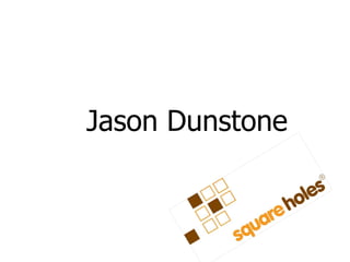 Jason Dunstone 