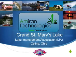 Green Done RightTM<br />Grand St. Mary’s Lake<br />Lake Improvement Association (LIA)<br />Celina, Ohio  <br />