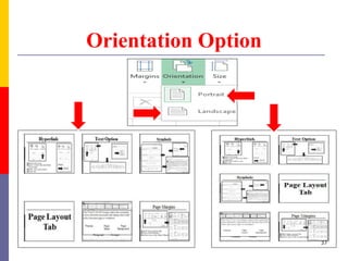 Orientation Option
37
 