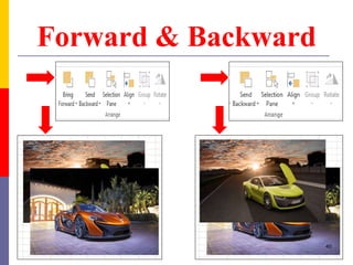 Forward & Backward
40
 