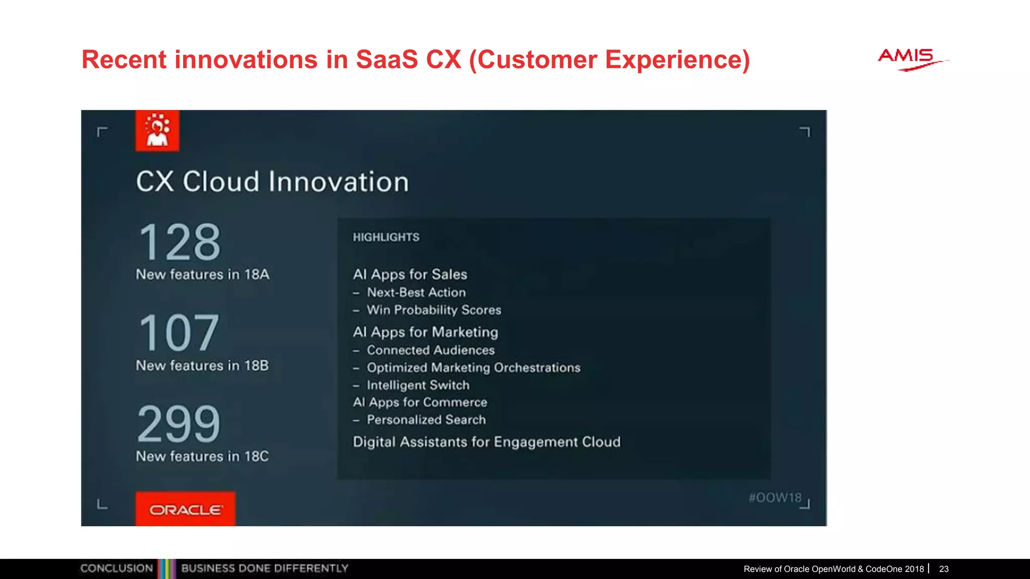 Recent innovations in SaaS CX (Customer Experience)
Review of Oracle OpenWorld & CodeOne 2018 23
 
