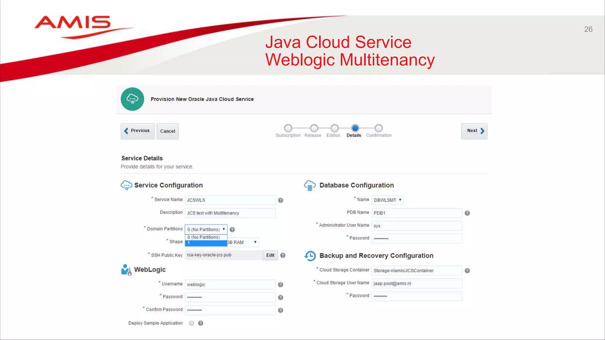 26
Java Cloud Service
Weblogic Multitenancy
 