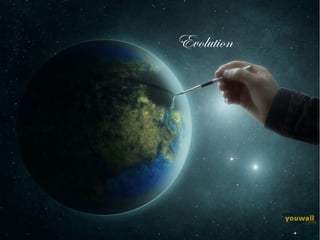 Evolution
 
