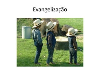 Evangelização
 