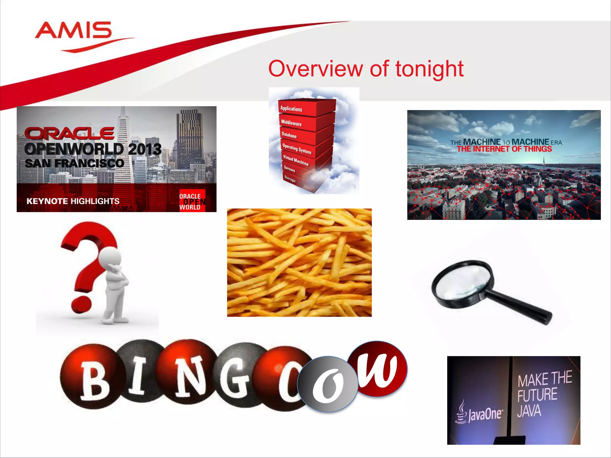 Overview of tonight
WO
 