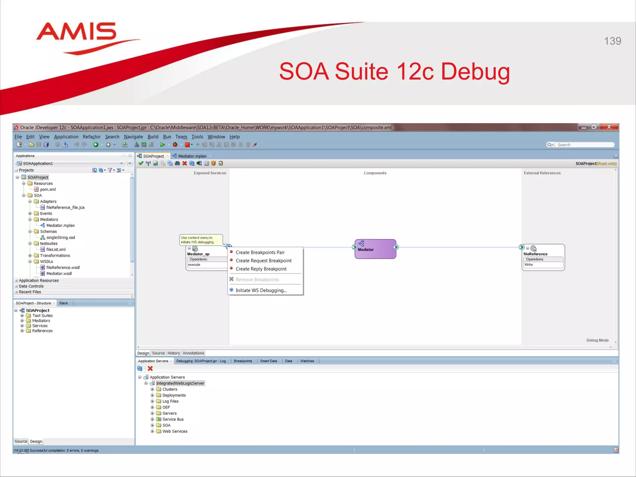 139
SOA Suite 12c Debug
 