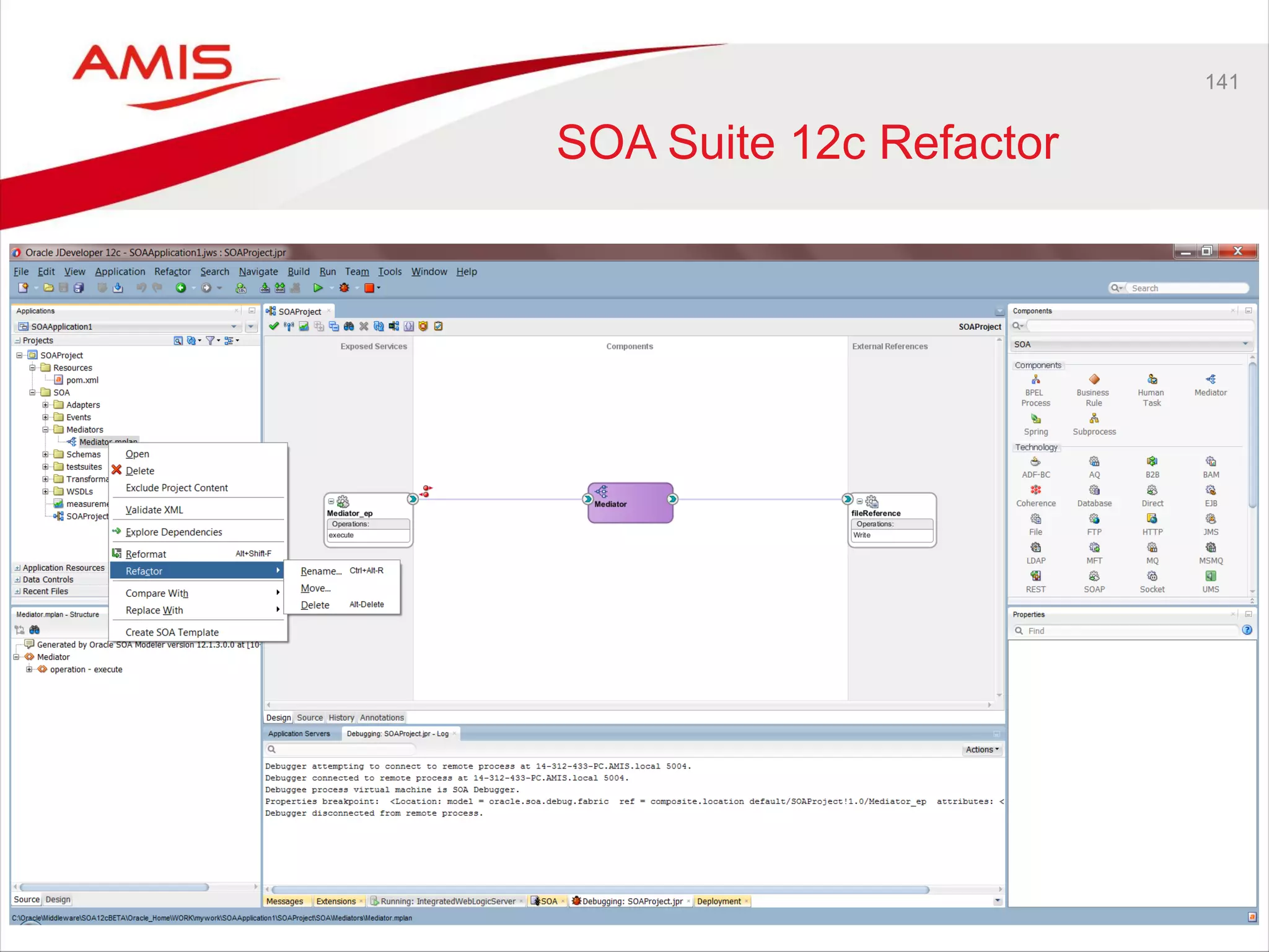 141
SOA Suite 12c Refactor
 