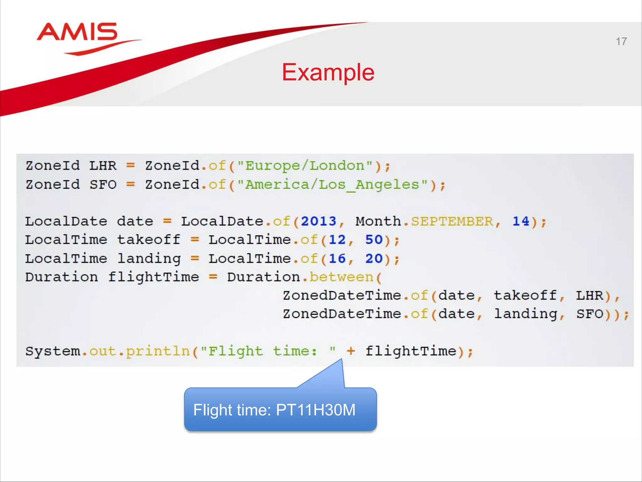 17
Example
Flight time: PT11H30M
 
