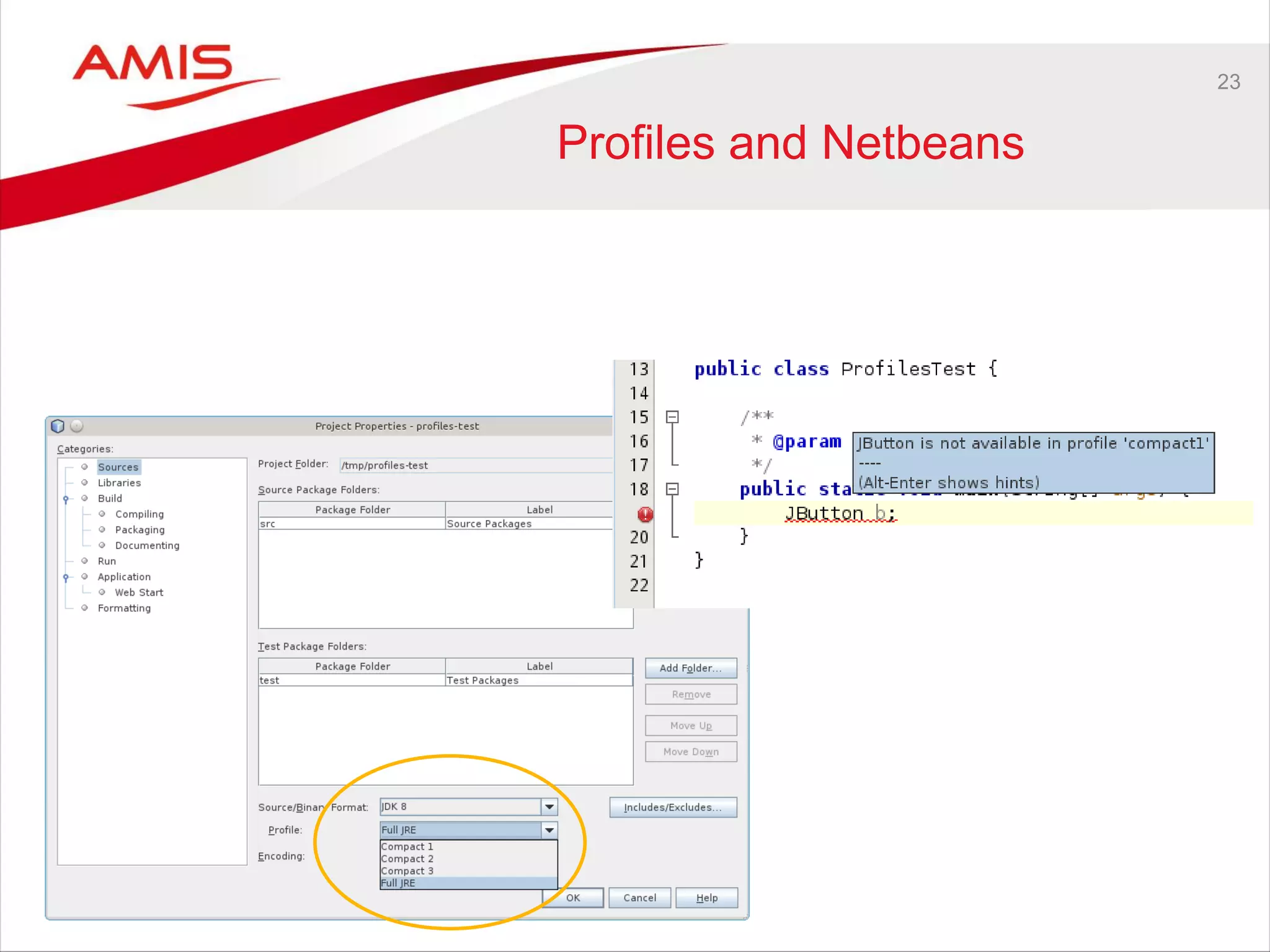23
Profiles and Netbeans
 