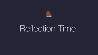 Reﬂection Time.
 