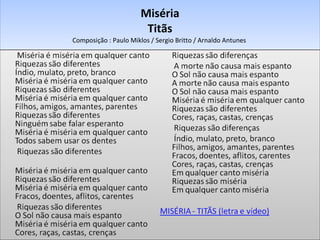 Miséria Titãs Composição : Paulo Miklos / Sergio Britto / Arnaldo Antunes  