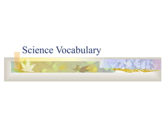 Science Vocabulary  
