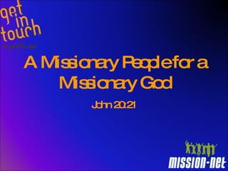 A Missionary People for a Missionary God John 20:21 