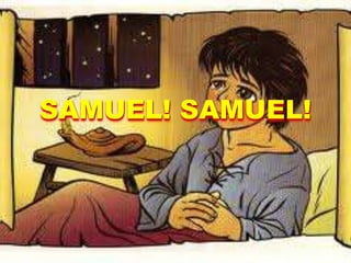 SAMUEL! SAMUEL!
 