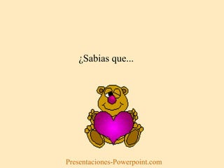 ¿Sabias que... Presentaciones-Powerpoint.com 