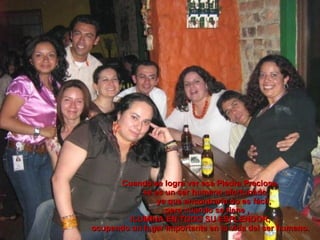 Cuando se logra ver esa Piedra Preciosa,      se es un ser humano afortunado,             ya que encontrarla no es fácil,       pero cuando se tiene , ILUMINA EN TODO SU ESPLENDOR, ocupando un lugar importante en la vida del ser humano. 