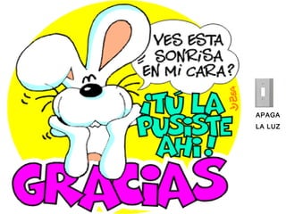 APAGA
LA LUZ