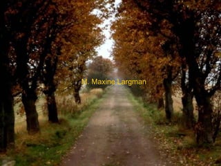 M. Maxine Largman
 