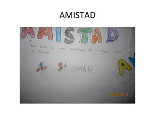 AMISTAD

 