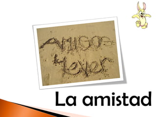 La amistad