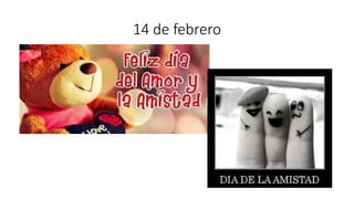 14 de febrero
 