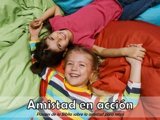 Pasajes de la Biblia sobre la amistad para niños
 