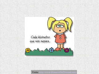 Visita:  http://www.RenuevoDePlenitud.com 