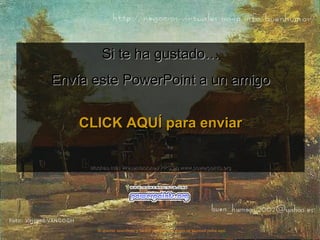 Si te ha gustado… Envía este PowerPoint a un amigo CLICK AQUÍ para enviar Muchas más Presentaciones PPS en www.powerpoints.org Si quieres suscribirte y recibir powerpoints gratis en tu email pulsa  aquí 
