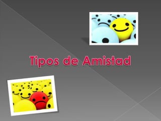 Tipos de Amistad