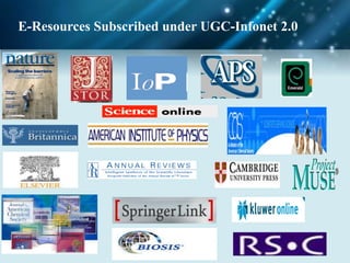 E-Resources Subscribed under UGC-Infonet 2.0
 